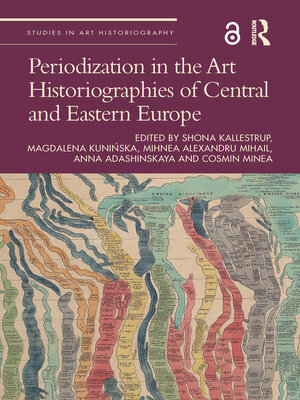 cover image of Periodization in the Art Historiographies of Central and Eastern Europe
